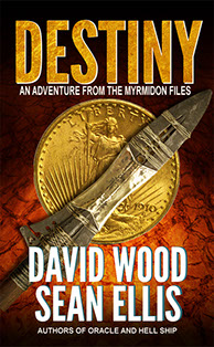Cover for Myrmidon Files Adventure 1 – Destiny by David Wood and Sean Ellis