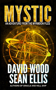 Cover for Myrmidon Files Adventure 2 – Mystic by David Wood and Sean Ellis