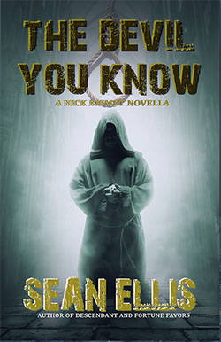Nick Kismet 2.5 – The Devil You Know (a .  Novella) by Sean Ellis